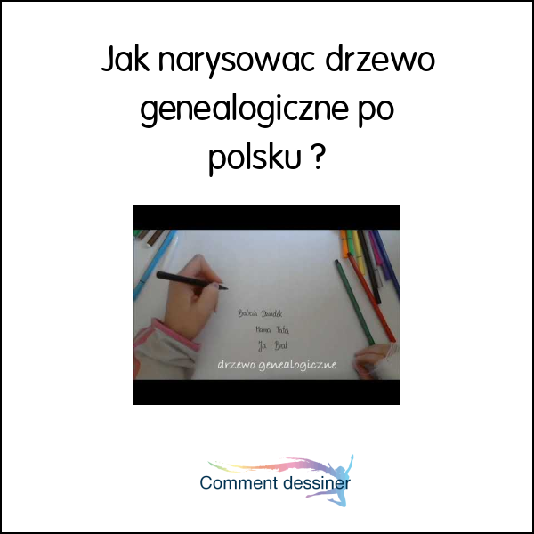 Jak narysować drzewo genealogiczne po polsku